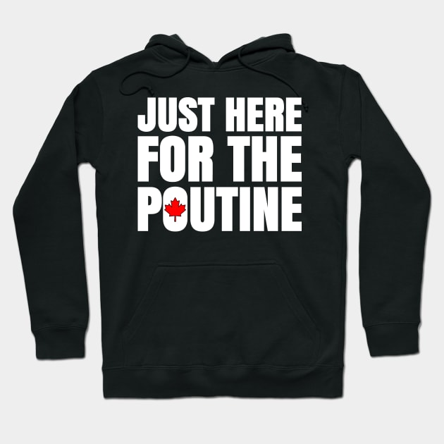 We Want Some Poutine Hoodie by Colonel JD McShiteBurger